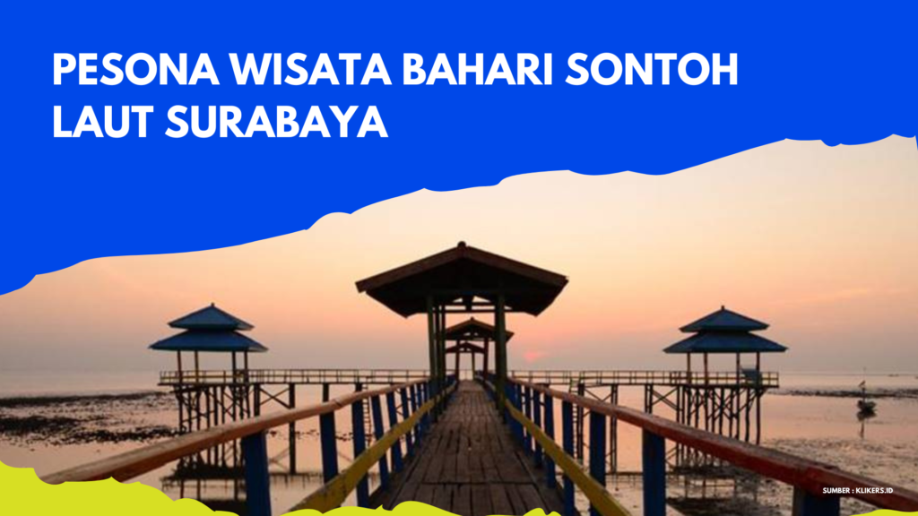 Pesona Wisata Bahari Sontoh Laut Surabaya