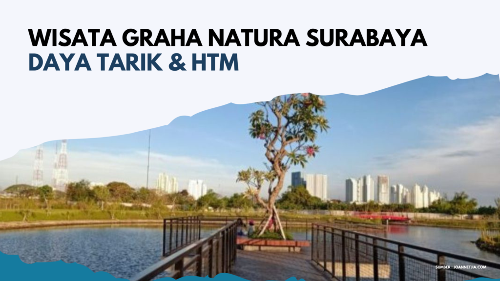 Wisata Graha Natura Surabaya