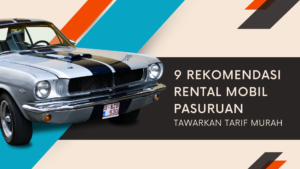 Rekomendasi Rental Mobil Pasuruan