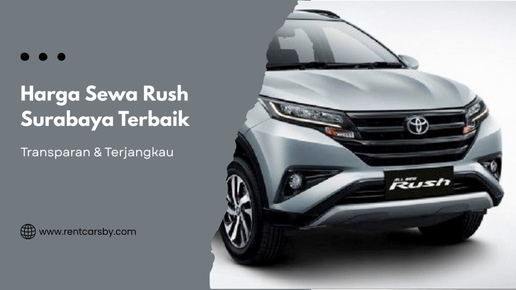 Berapa Harga Sewa Rush Surabaya di CV. One Rentcar? Panduan Lengkap Anda 1 Berapa Harga Sewa Rush Surabaya di CV. One Rentcar? Panduan Lengkap Anda 1