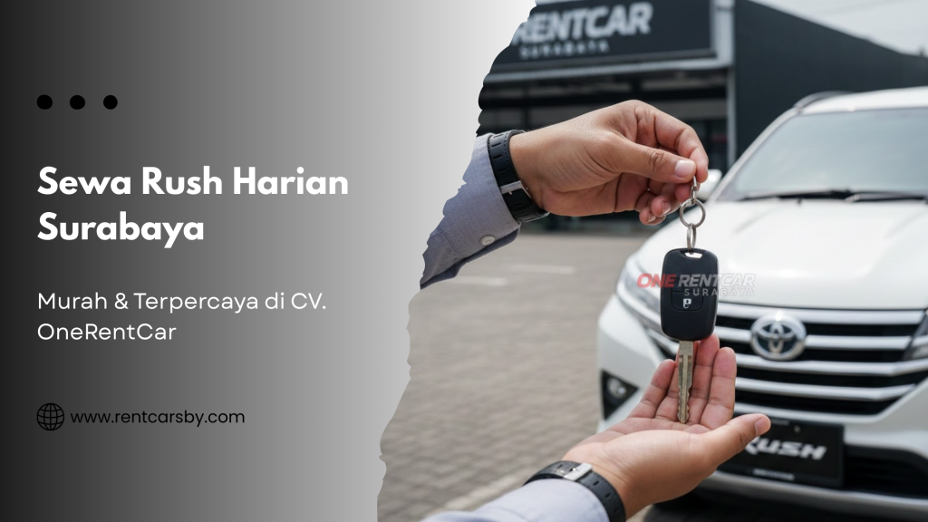 Solusi Praktis Sewa Rush Harian Surabaya dengan CV. One Rentcar 1